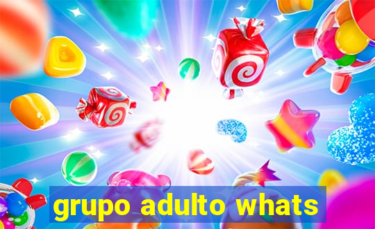 grupo adulto whats